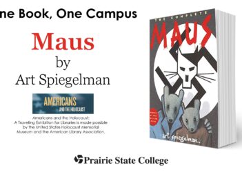 One Book, One Campus: Maus by Art Spiegelman. Photo of Maus Cover. Prairie State College. Information about the exhibit.