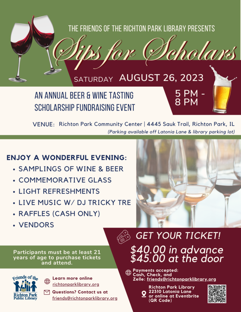Sips for Scholars 2023 is August 26th! Richton Park Public Library