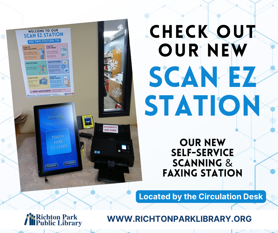 Photograph of ScanEZ Station with the text "Check out our new Scan EZ Station. Out new self-service scanning & faxing station. Located by the Circulation Desk."